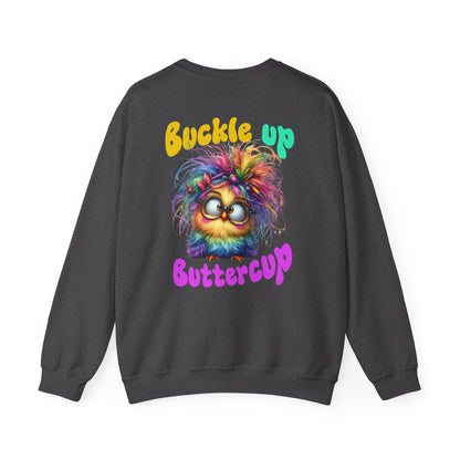 Buckle Up Buttercup – Sassy Confidence Sweatshirt