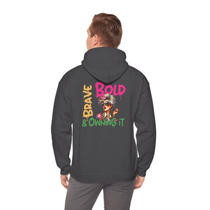 Bold • Brave • Owning It – Sassy Empowerment Hoodie