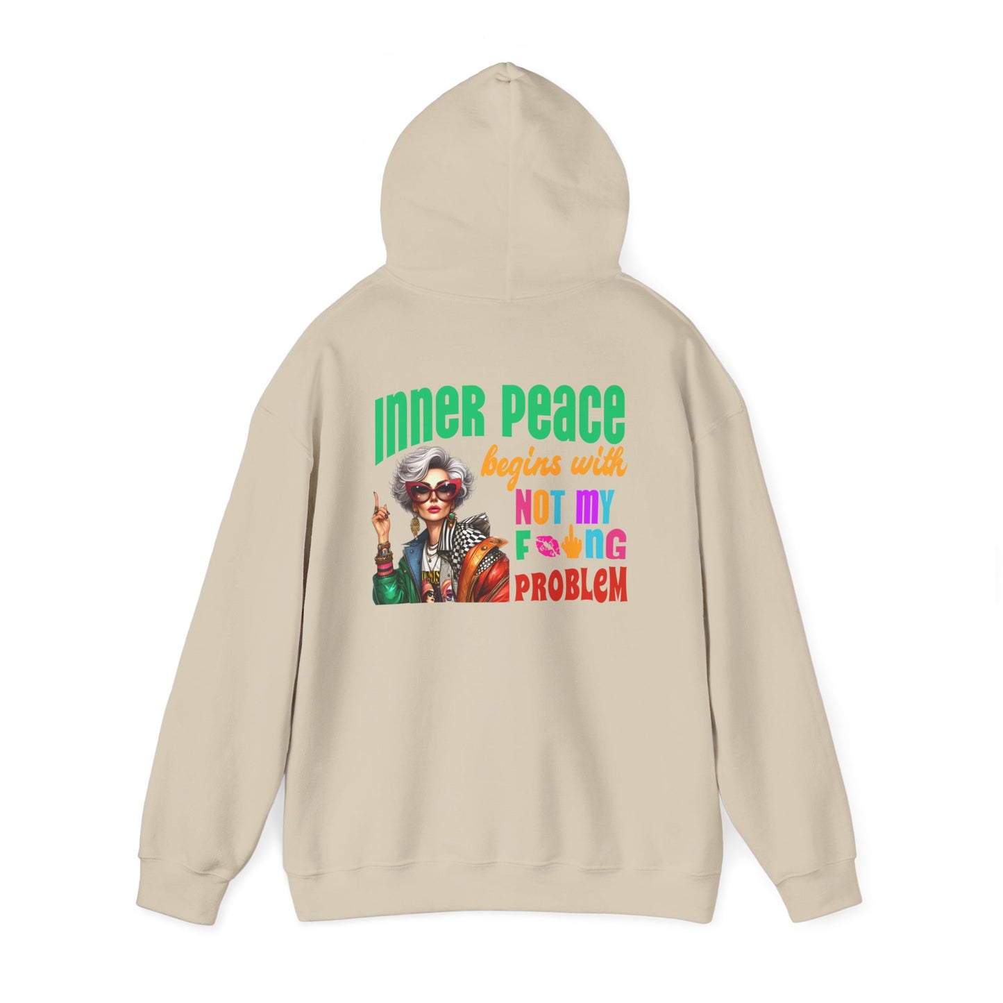 Inner Peace Begins With… Not My F*cking Problem – Bold Empowerment Hoodie