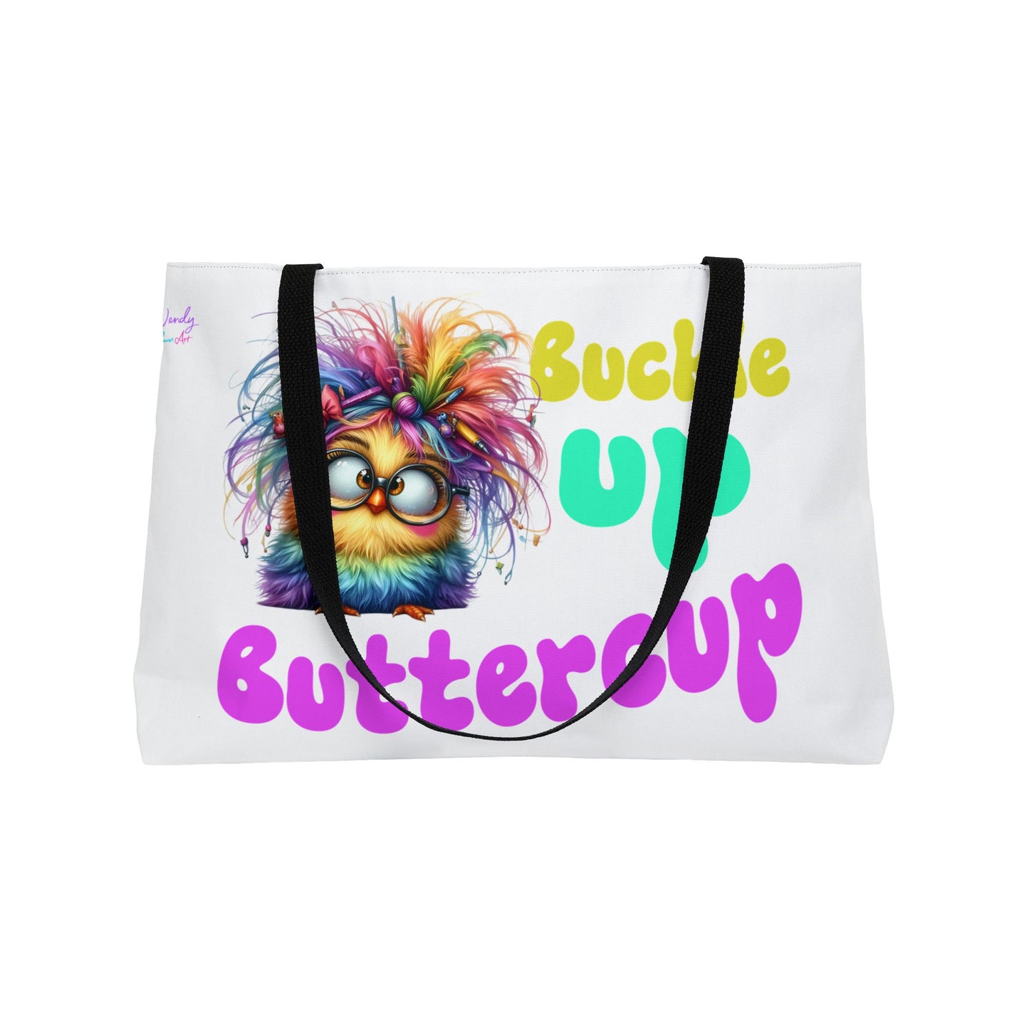 Weekender Tote Bag — "Buckle Up Buttercup" Colourful Rainbow Chick Travel Tote