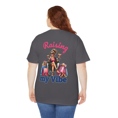 Raising My Vibe – Cool & Sophisticated Lady Graphic T-Shirt