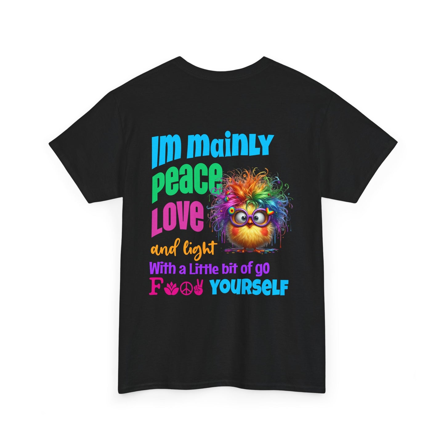 Im Mainly peace love & light -T‑Shirt