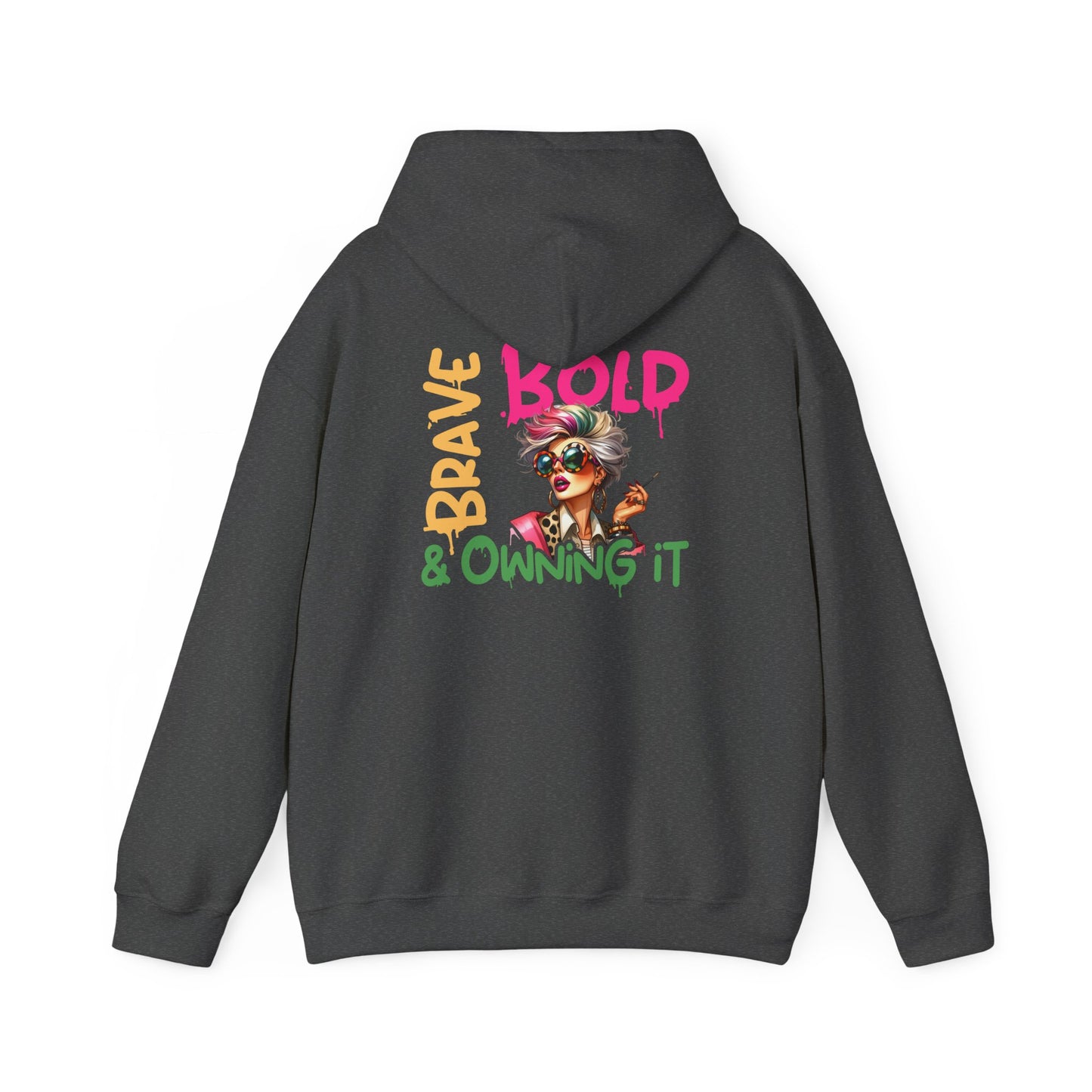 Bold • Brave • Owning It – Sassy Empowerment Hoodie