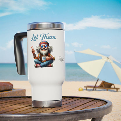 Let Them – Spiritual Wisdom Meditation Stainless Steel Travel Mug (14oz)