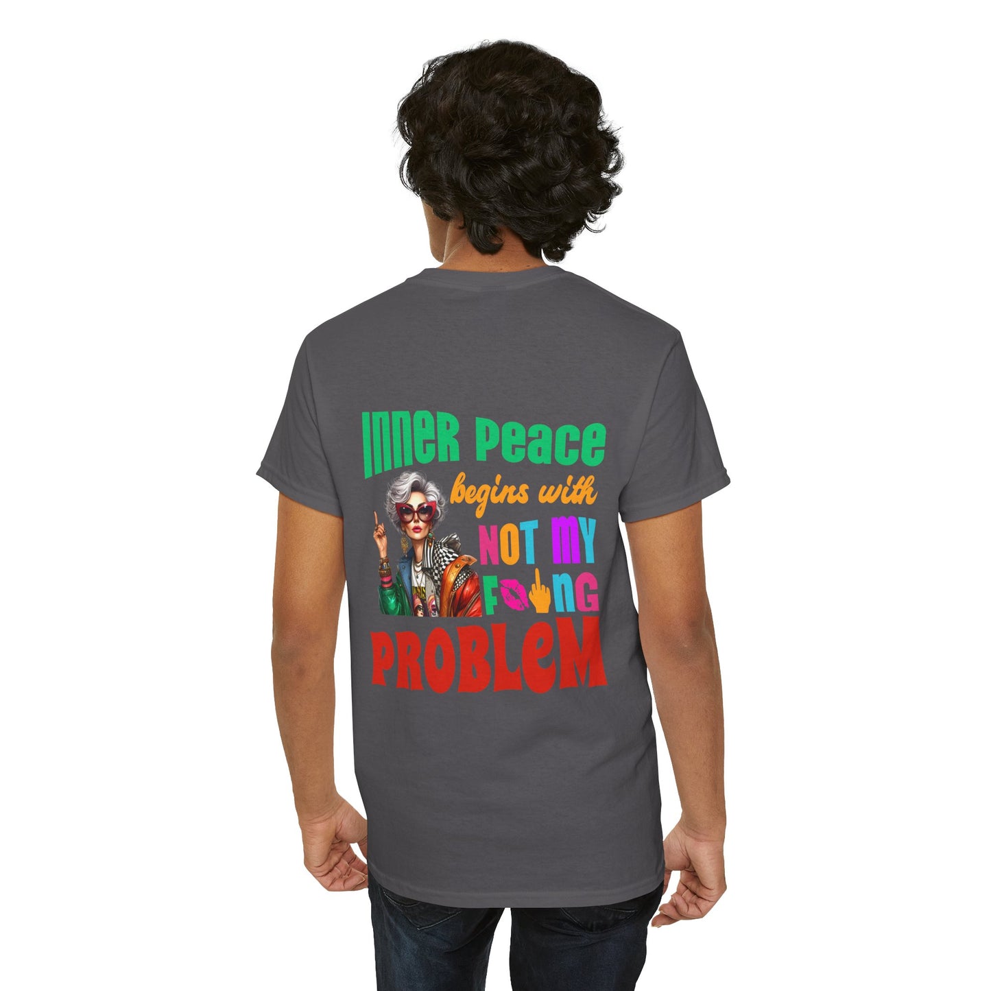 Inner Peace Begins With… Not My F*cking Problem – Bold Empowerment T-Shirt
