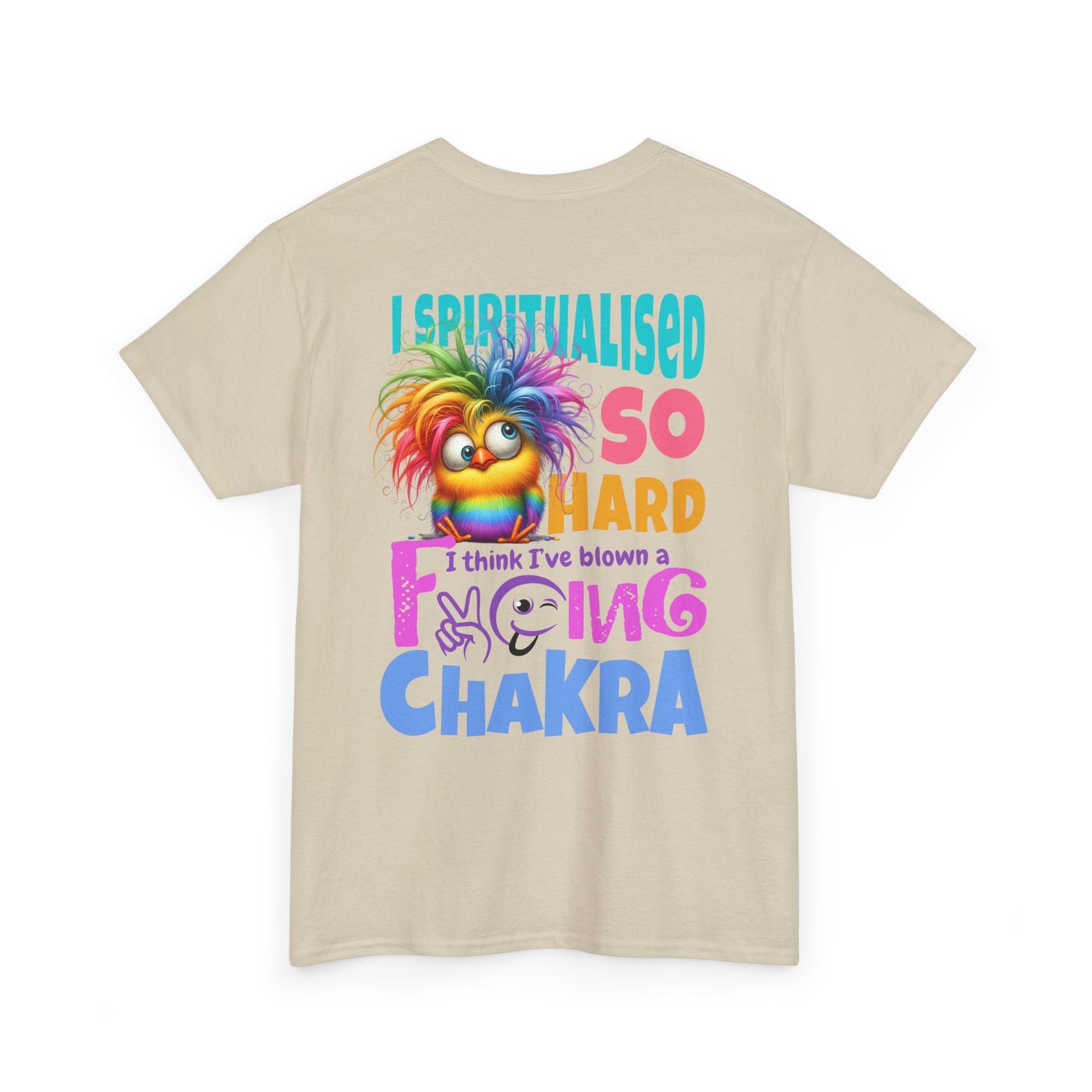 I Spiritualised Too Hard… I Think I’ve Blown a Chakra – Funny Rainbow Chick T-Shirt