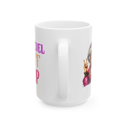 Level TF Up – Sassy Empowerment Ceramic Mug (11oz & 15oz)