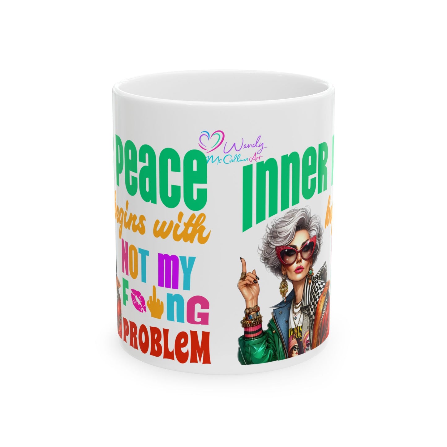 Ceramic Mug – “Inner Peace Begins With: Not My F*ing Problem” | Funny Self-Care Coffee Cup (11oz & 15oz)**