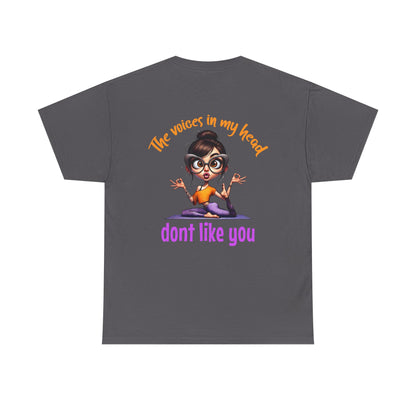 The Voices in My Head Don’t Like You – Funny Meditation Yoga Girl T-Shirt