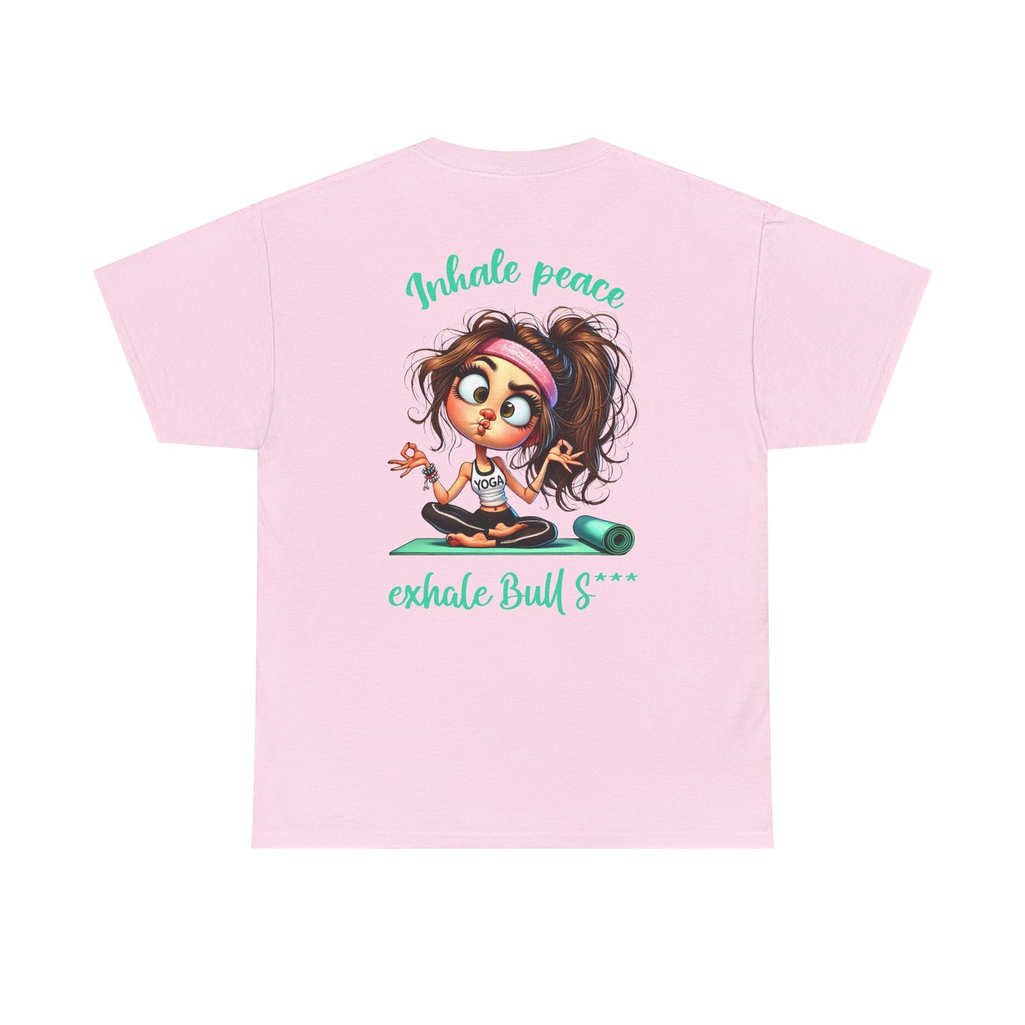 Inhale Peace, Exhale Bullsh*t – Funny Yoga Meltdown T-Shirt