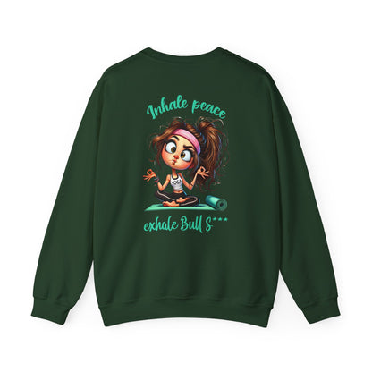 Inhale Peace, Exhale Bullsh*t – Funny Yoga Girl Meltdown Sweatshirt