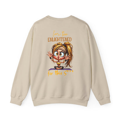 Too Enlightened for This Sh*t – Yoga Girl Meditation Sweatshirt