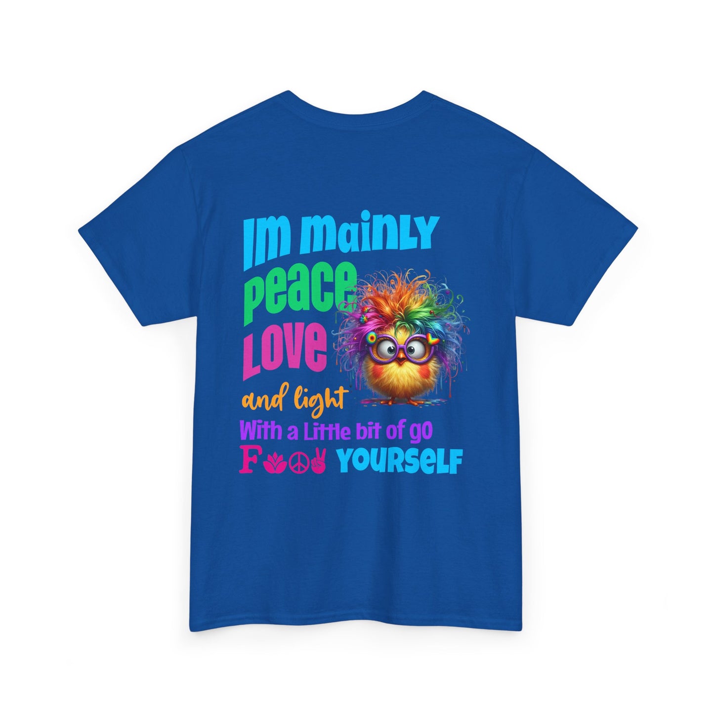 Im Mainly peace love & light -T‑Shirt