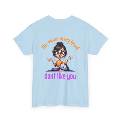 The Voices in My Head Don’t Like You – Funny Meditation Yoga Girl T-Shirt