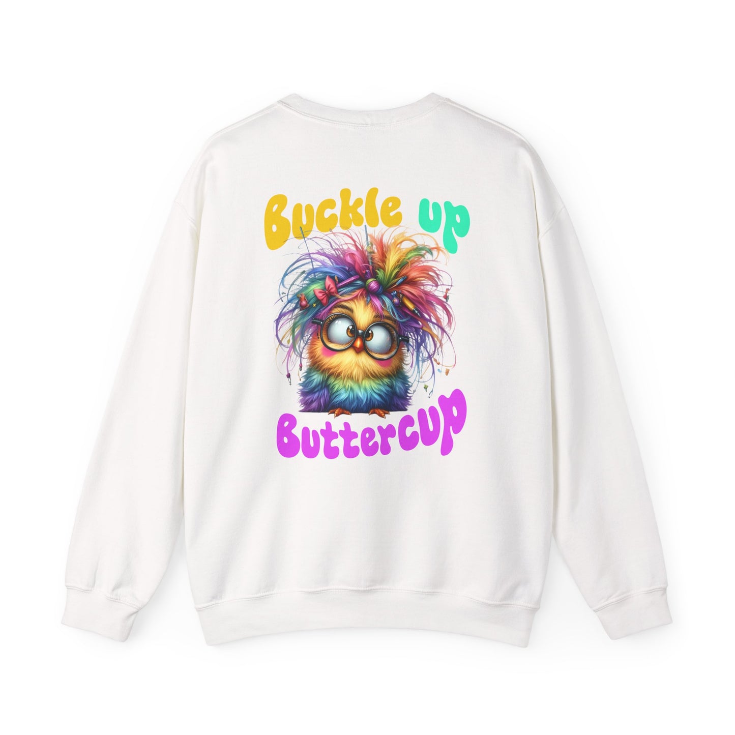 Buckle Up Buttercup – Sassy Confidence Sweatshirt