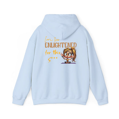 Too Enlightened for This Sh*t – Yoga Girl Meditation Hoodie