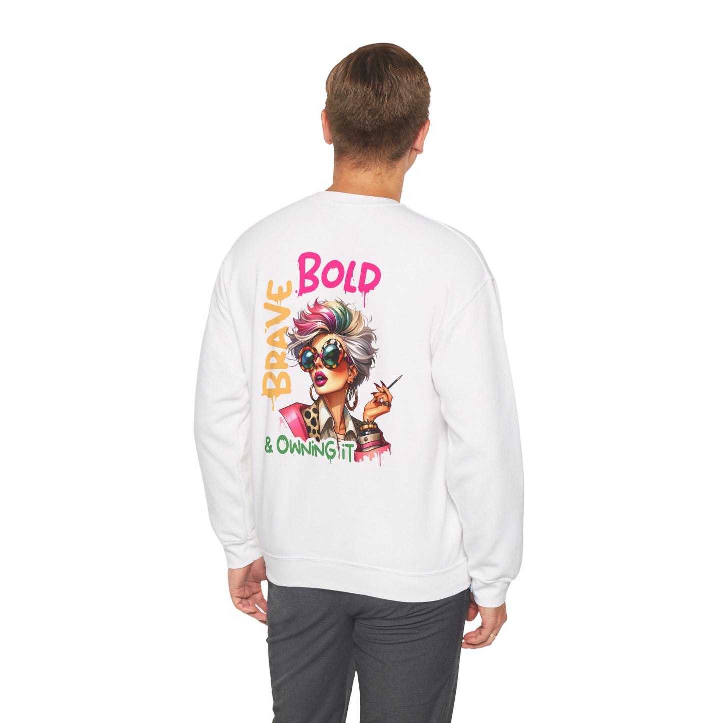 Bold • Brave • Owning It – Sassy Empowerment Sweatshirt