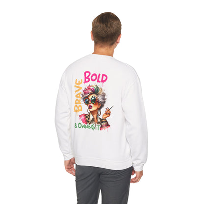 Bold • Brave • Owning It – Sassy Empowerment Sweatshirt