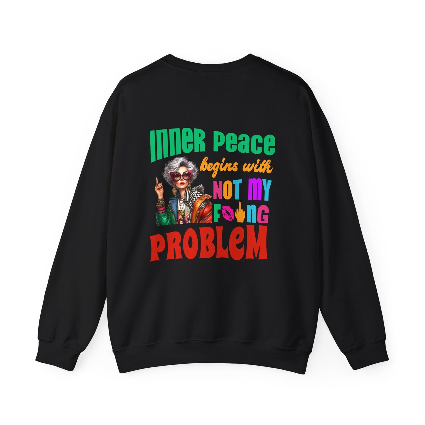Crewneck Sweatshirt — "Inner Peace Begins with Not My F***ing Problem" Colorful Retro Design