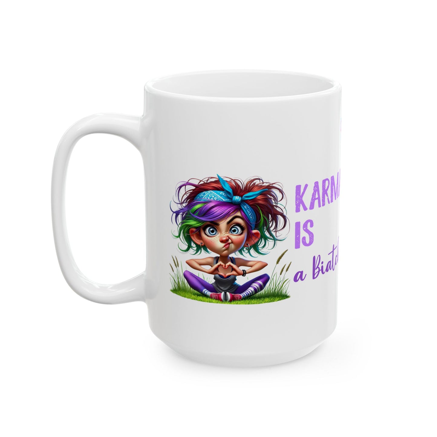 Karma Is a Biatch – Funny Yoga Girl Ceramic Mug (11oz & 15oz)