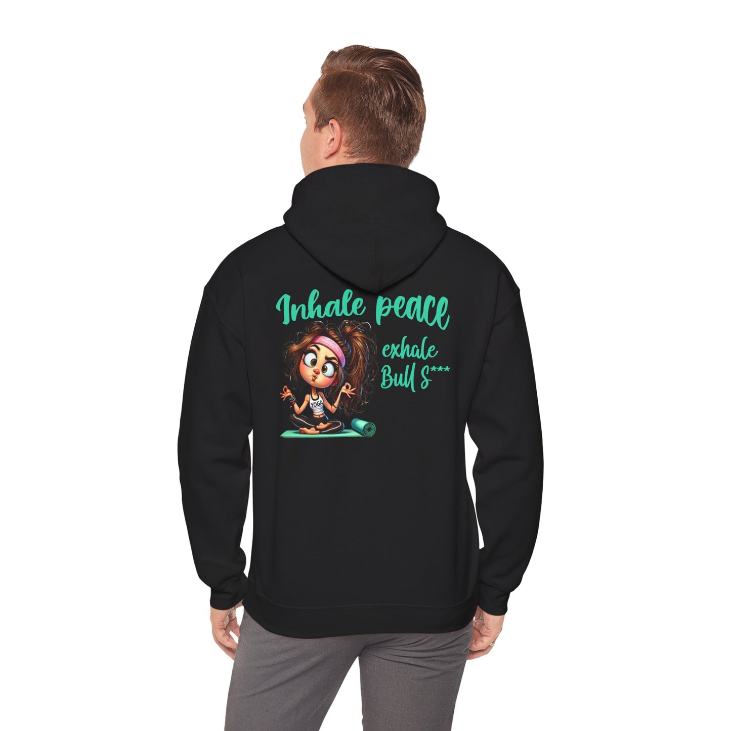 Inhale Peace, Exhale Bullsh*t – Funny Yoga Meltdown Hoodie