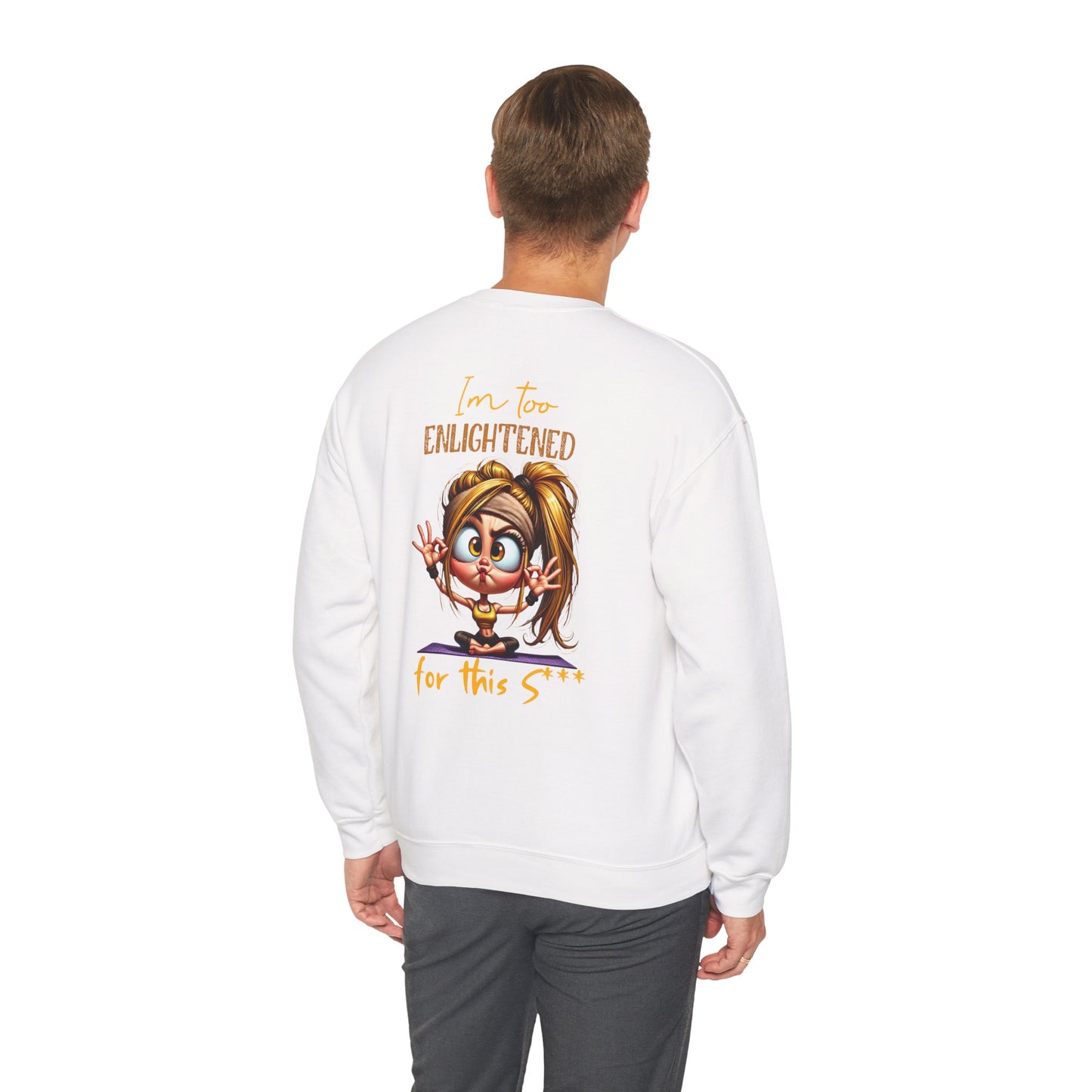 Too Enlightened for This Sh*t – Yoga Girl Meditation Sweatshirt