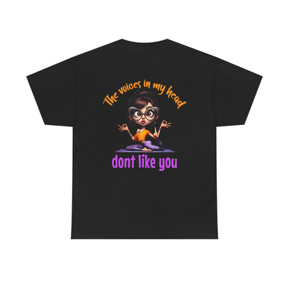 The Voices in My Head Don’t Like You – Funny Meditation Yoga Girl T-Shirt