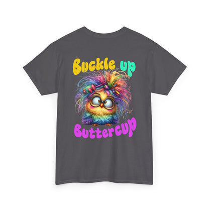 Buckle Up Buttercup T‑Shirt
