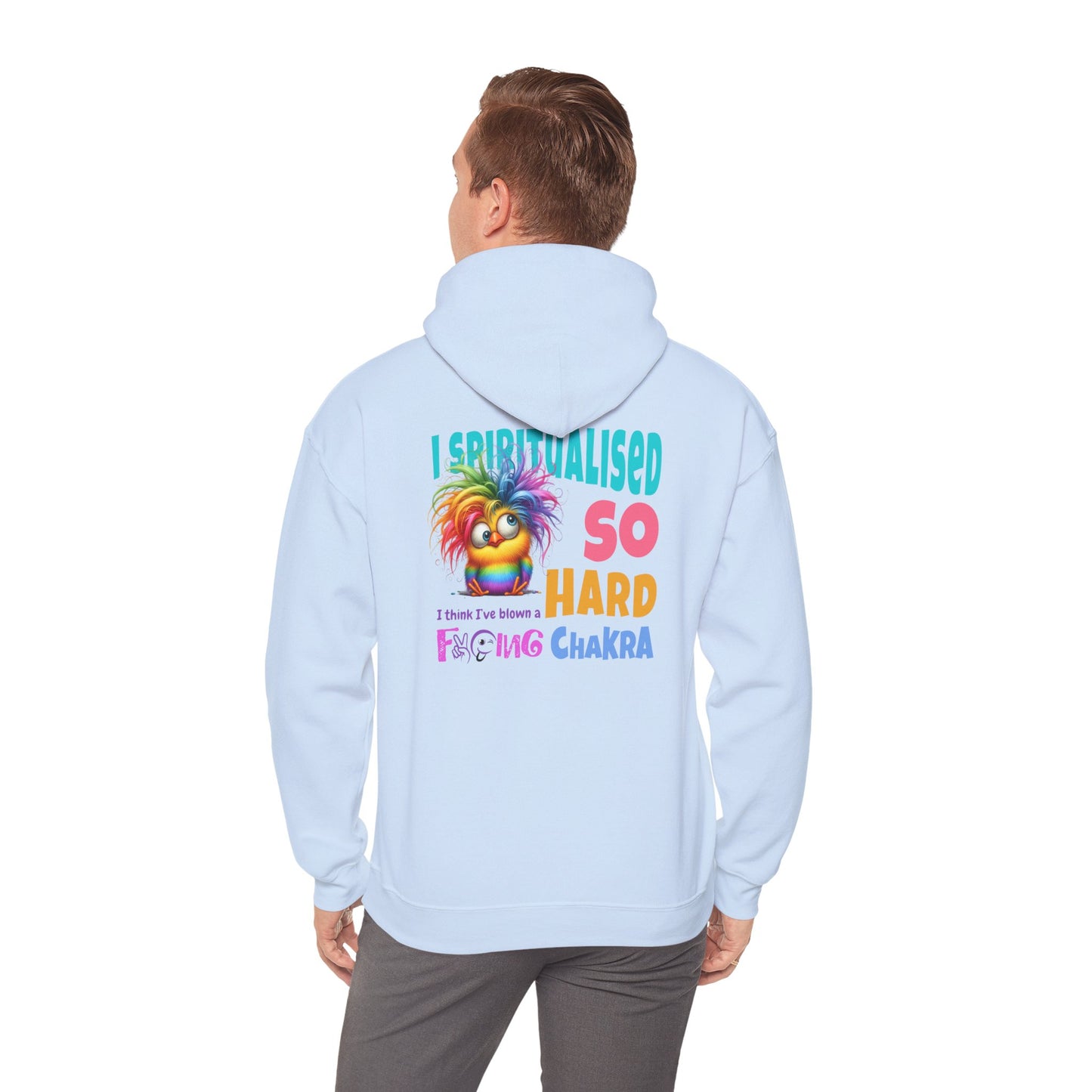 I Spiritualised Too Hard… I Think I’ve Blown a Chakra – Funny Rainbow Chick Hoodie