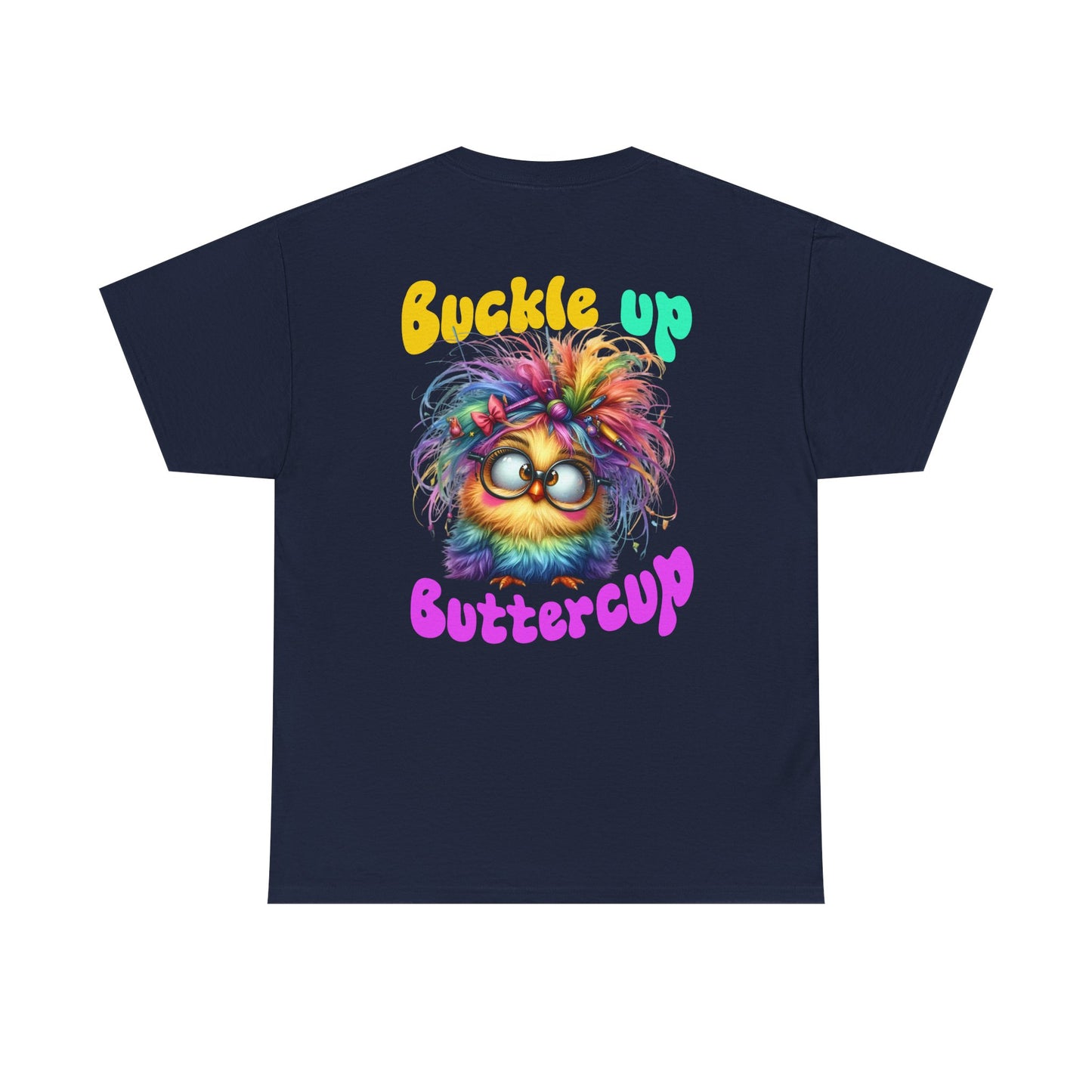 Buckle Up Buttercup T‑Shirt