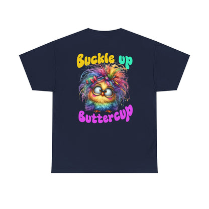 Buckle Up Buttercup T‑Shirt