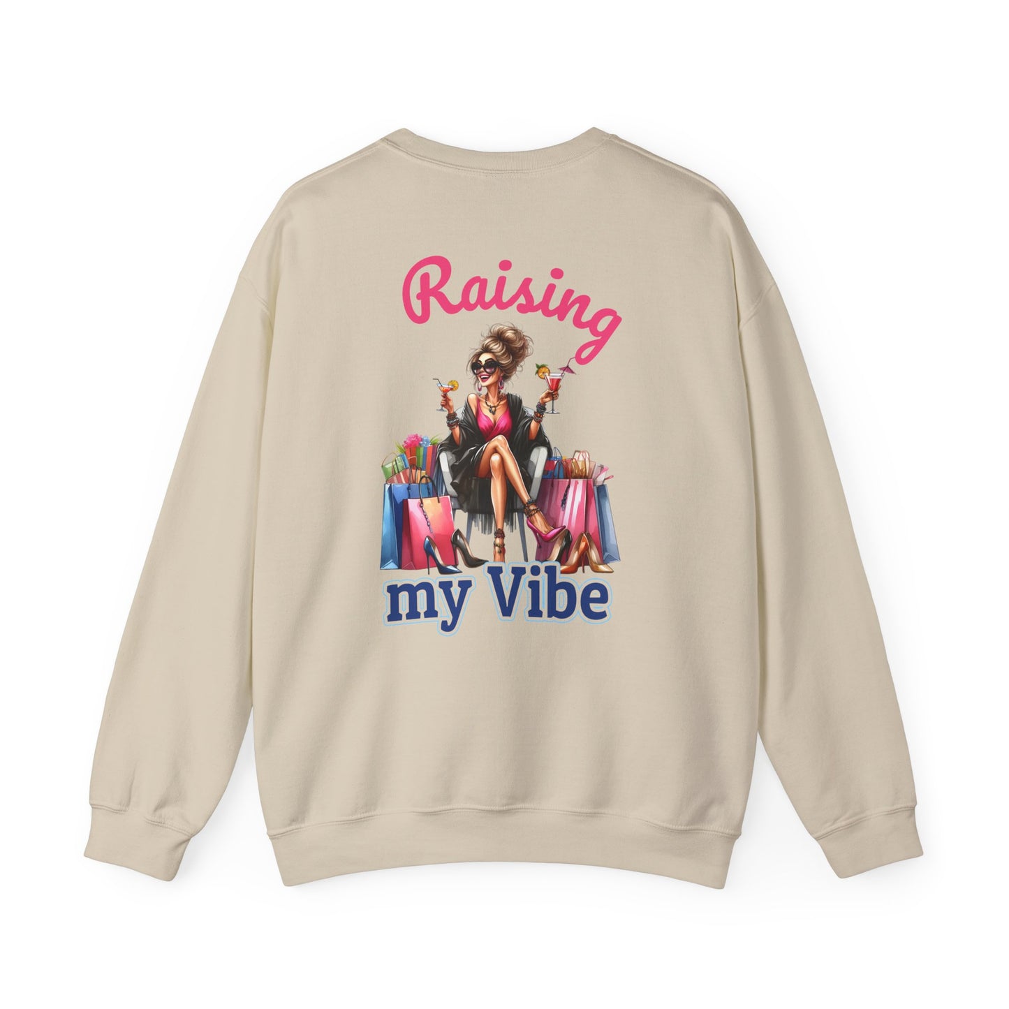 Raising My Vibe – Cool & Sophisticated Lady Sweatshirt