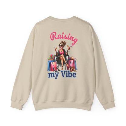 Raising My Vibe – Cool & Sophisticated Lady Sweatshirt