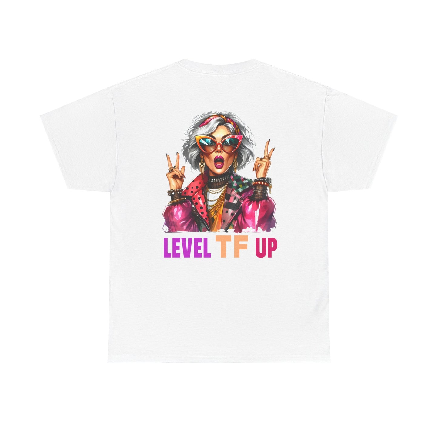 LEVEL TF UP – Sassy Empowerment T-Shirt
