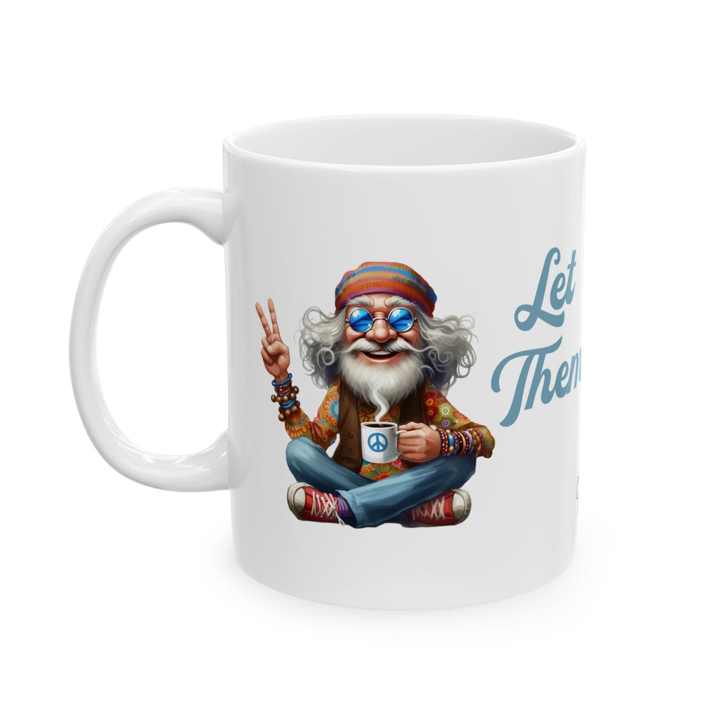 Let Them Wise Hippie Man – Empowering Ceramic Mug (11oz & 15oz)