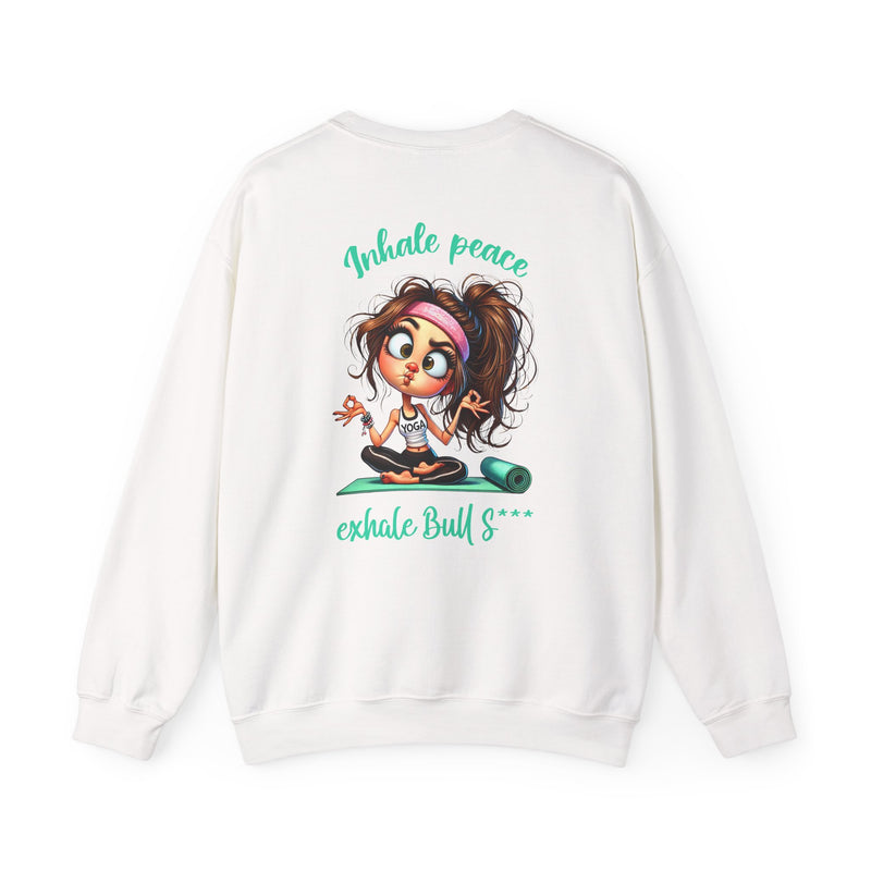 Inhale Peace, Exhale Bullsh*t – Funny Yoga Girl Meltdown Sweatshirt