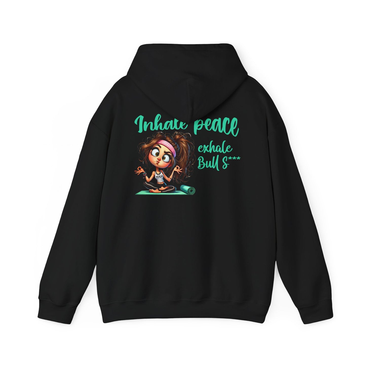Inhale Peace, Exhale Bullsh*t – Funny Yoga Meltdown Hoodie
