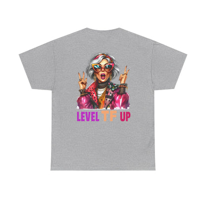 LEVEL TF UP – Sassy Empowerment T-Shirt