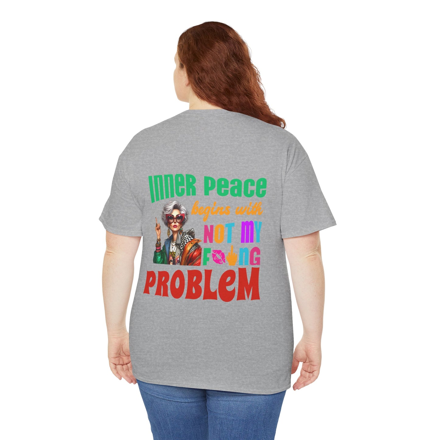 Inner Peace Begins With… Not My F*cking Problem – Bold Empowerment T-Shirt