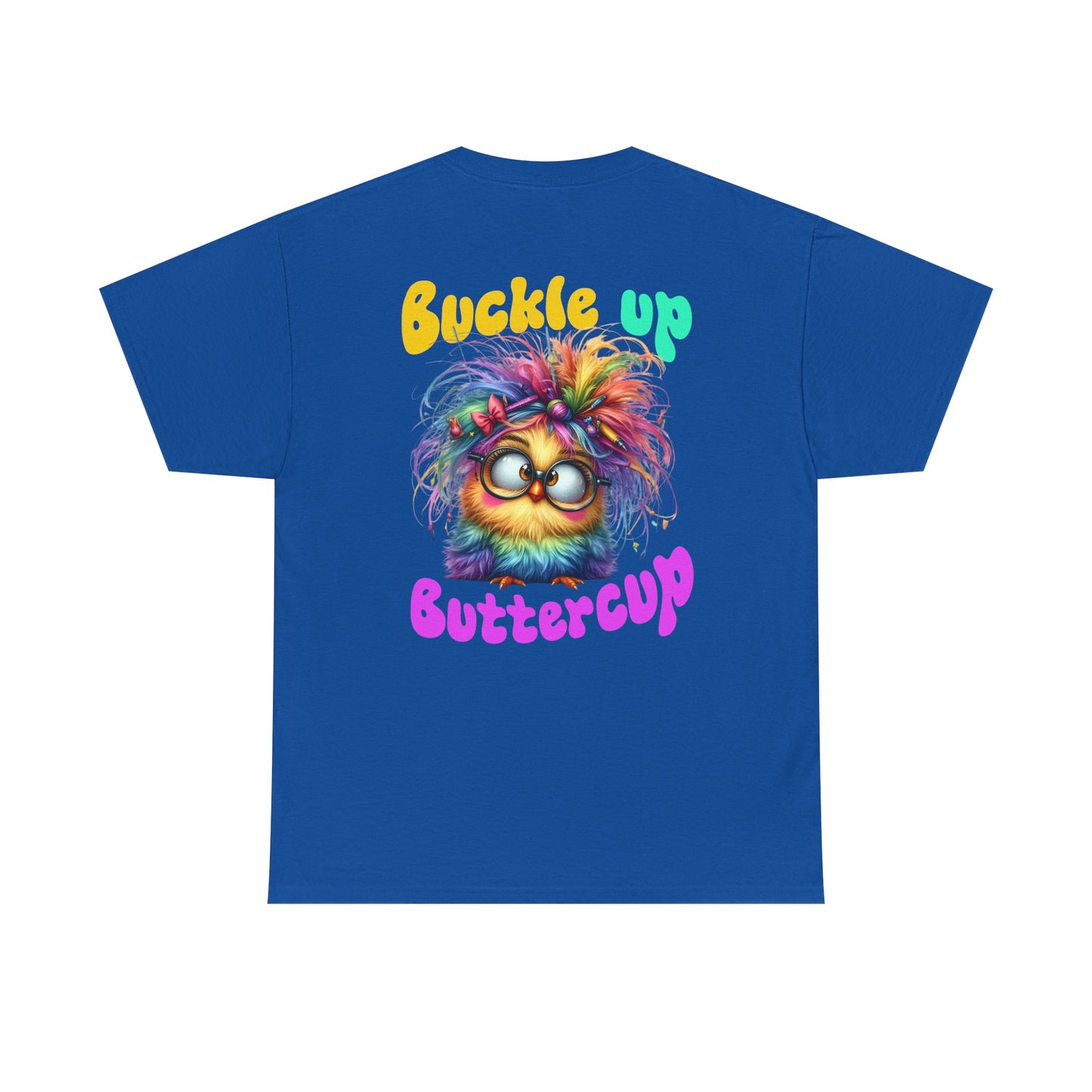 Buckle Up Buttercup T‑Shirt