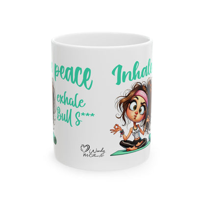Inhale Peace, Exhale Bullsh*t – Funny Yoga Girl Ceramic Mug (11oz & 15oz)