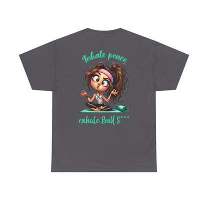 Inhale Peace, Exhale Bullsh*t – Funny Yoga Meltdown T-Shirt