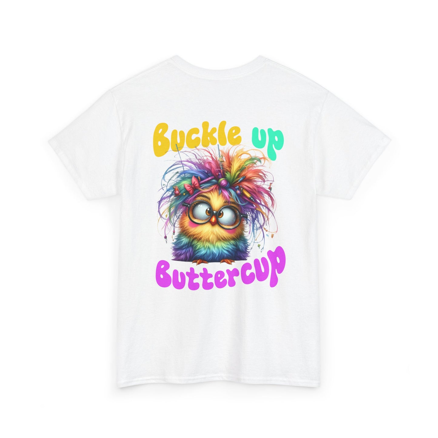 Buckle Up Buttercup T‑Shirt