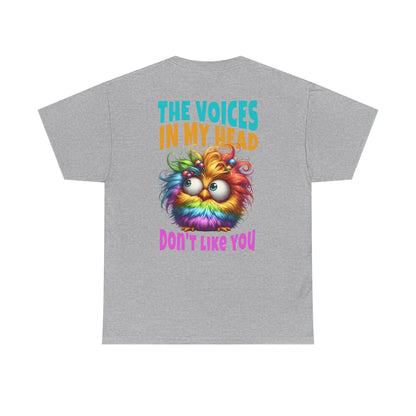 The Voices in My Head Don’t Like You – Funny Rainbow Chick T-Shirt