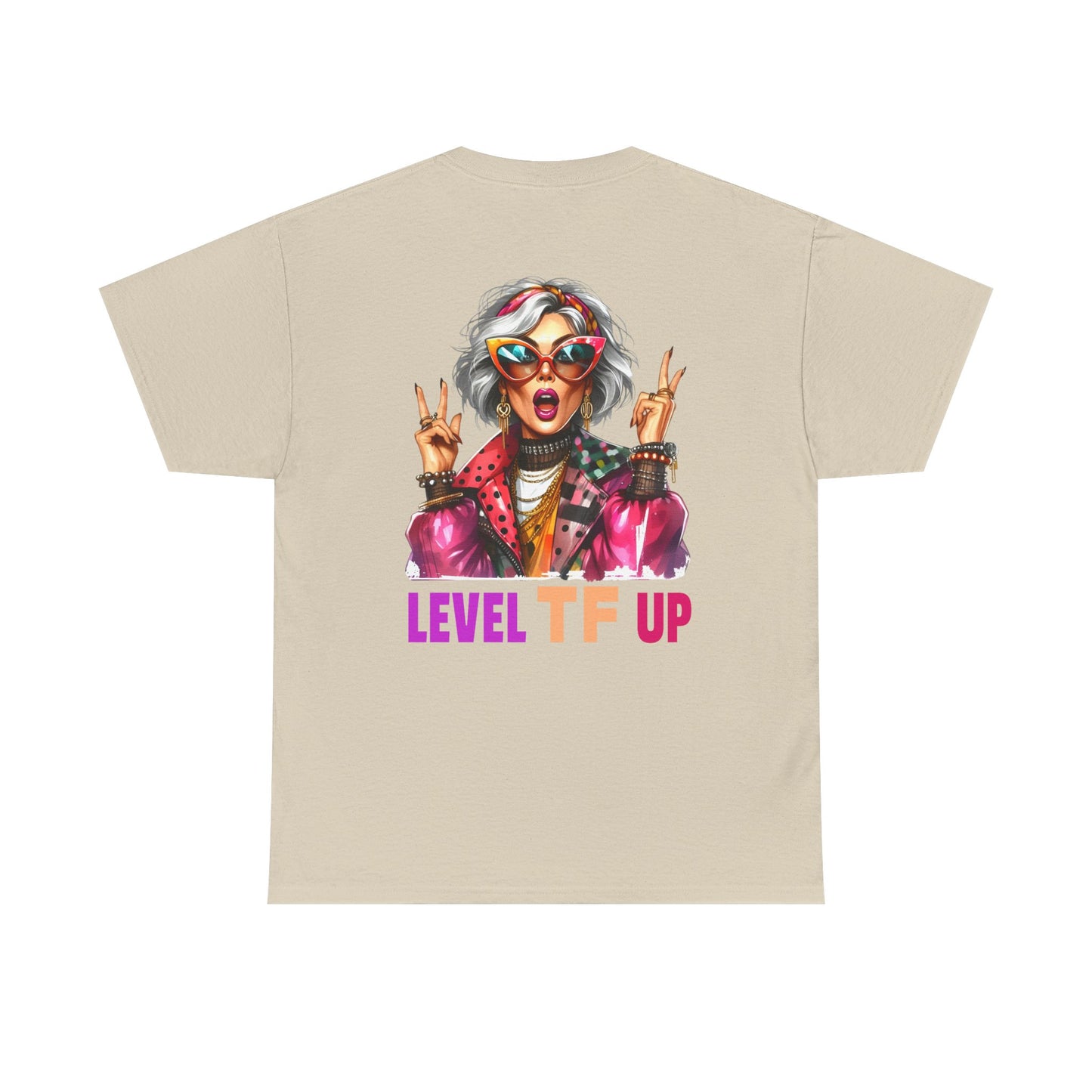 LEVEL TF UP – Sassy Empowerment T-Shirt