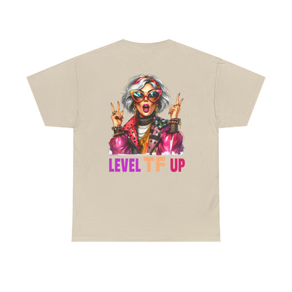 LEVEL TF UP – Sassy Empowerment T-Shirt