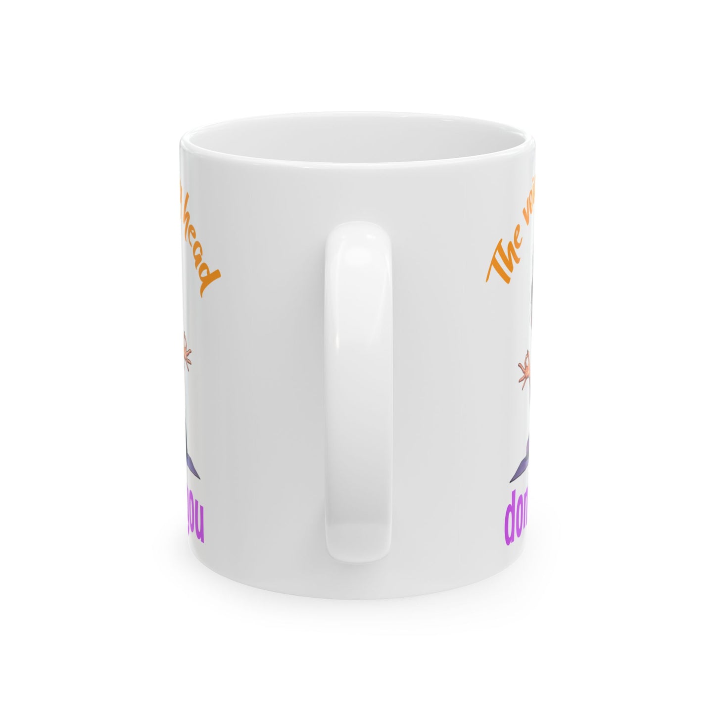 Copy of Ceramic Mug — "The Voices in My Head Don't Like You" Funny Yoga Girl Coffee Cup