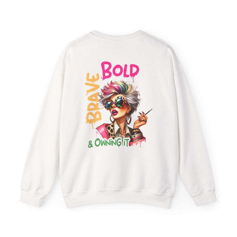 Bold • Brave • Owning It – Sassy Empowerment Sweatshirt