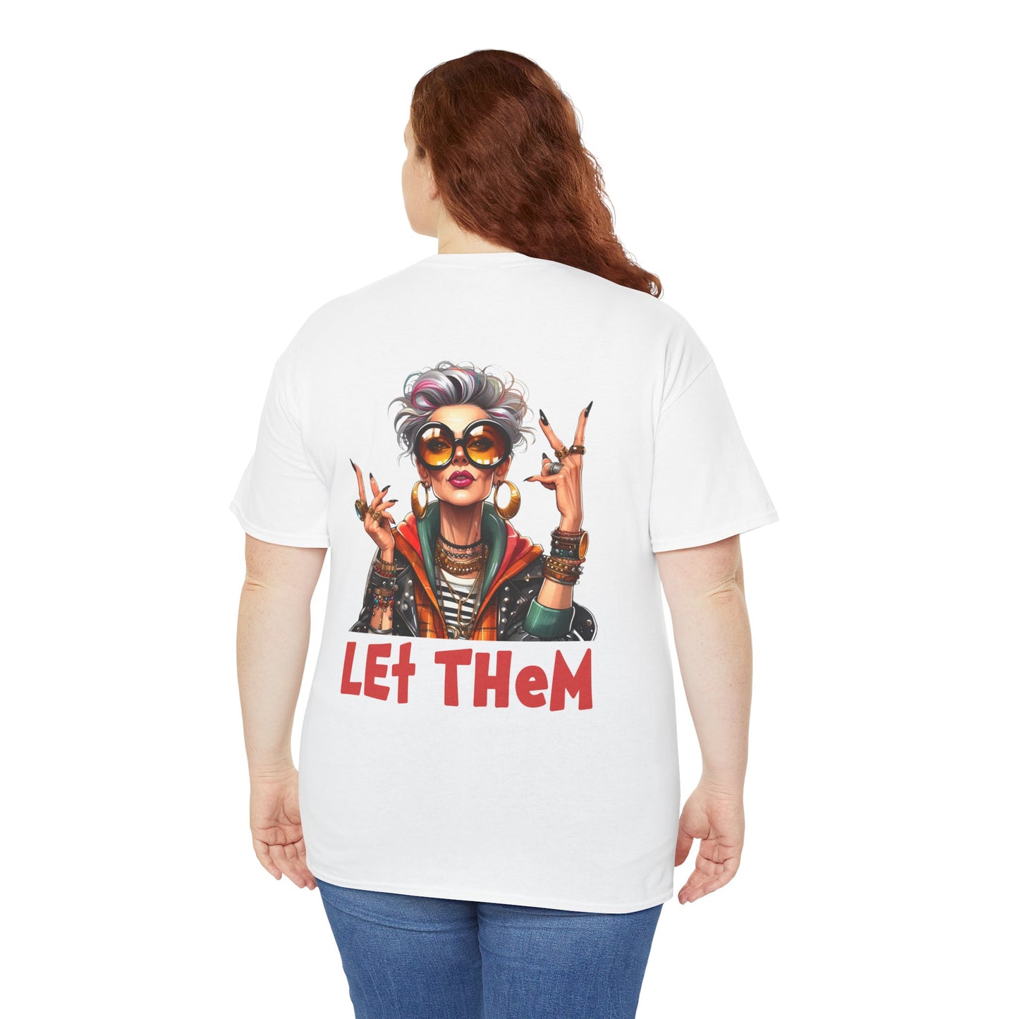 Let Them – Bold Attitude Woman in Her Prime Empowerment T-Shirt