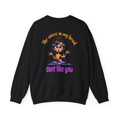 The Voices in My Head Don’t Like You – Funny Meditation Yoga Girl Sweatshirt